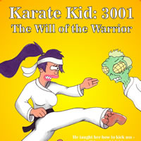 The Karate Kid 3001: The Will of the Warrior by Gulliver63